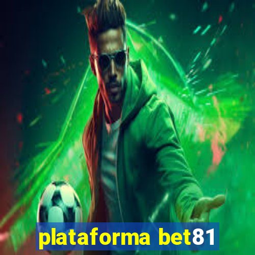 plataforma bet81